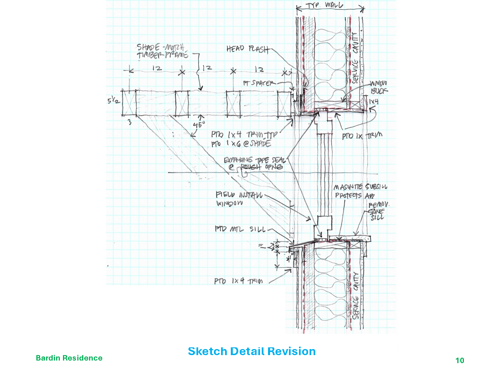 Figure 10 - Of course, walls have windows and doors, and the sketches define how those openings are made airtight with continuous insulation and minimal thermal bridging. ADG commented on the design intent and structure, Vanco talked about constructability, and HZR managed the panelized opening. The window sizes and rough openings were finalized during this review. Note the shade is for the Barn, not the house.