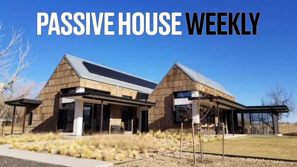 020224 passive house weekly 1707169950